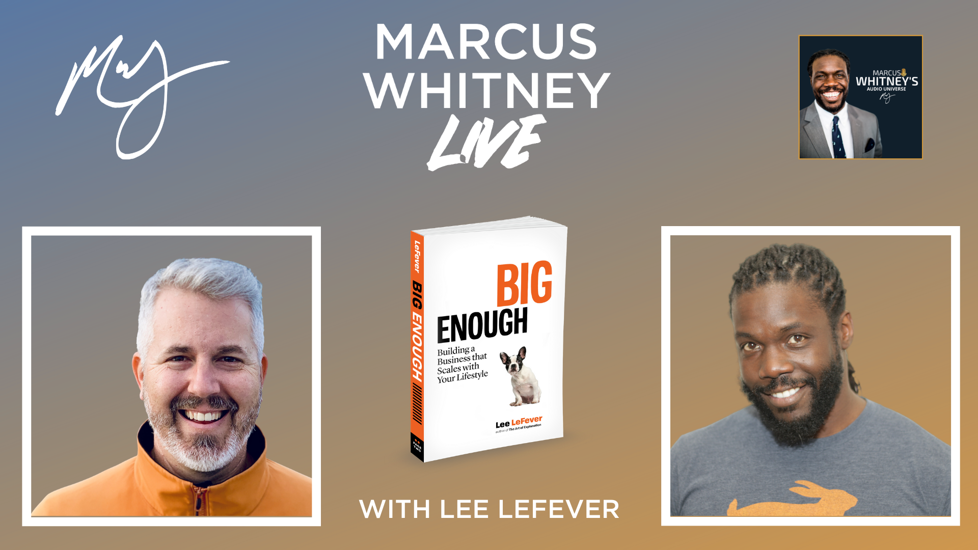 Being Big Enough with Lee LeFever
